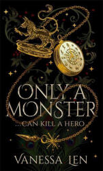 Only a Monster - Vanessa Len (ISBN: 9781529380064)