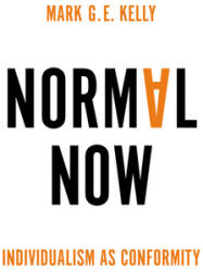 Normal Now: Individualism as Conformity (ISBN: 9781509550951)