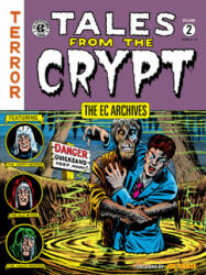 The EC Archives: Tales from the Crypt, Volume 2 - Al Feldstein, Jack Davis, Wally Wood (ISBN: 9781506721125)