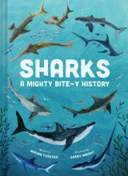 Sharks: A Mighty Bite-y History - Gordy Wright (ISBN: 9781419747731)
