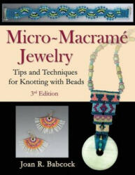 Micro-Macrame Jewelry - Jeff Babcock (ISBN: 9780977305254)