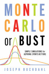 Monte Carlo or Bust - Joseph Buchdahl (ISBN: 9780857304858)