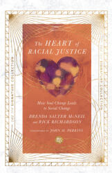 Heart of Racial Justice: How Soul Change Leads to Social Change (ISBN: 9780830848737)