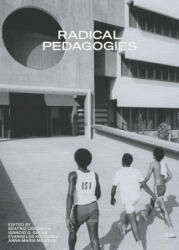 Radical Pedagogies - Ignacio Gonzalez Galan, Evangelos Kotsioris (ISBN: 9780262543385)