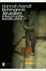 Eichmann in Jerusalem - Hannah Arendt (ISBN: 9780241552292)
