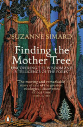 Finding the Mother Tree - Suzanne Simard (ISBN: 9780141990286)