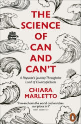 Science of Can and Can't - Chiara Marletto (ISBN: 9780141986463)