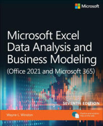 Microsoft Excel Data Analysis and Business Modeling (Office 2021 and Microsoft 365) - Wayne Winston (ISBN: 9780137613663)