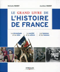 Le grand livre de l'histoire de France - FAYET, Fayet (2014)