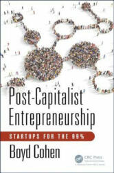 Post-Capitalist Entrepreneurship - Boyd Cohen (2017)