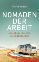 Nomaden der Arbeit - Die Buchvorlage für den Oscar-prämierten Film /Nomadland - Jessica Bruder, Teja Schwaner (ISBN: 9783896676306)