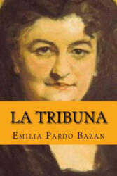 tribuna (Spanish Edition) - Emilia Pardo Bazan (ISBN: 9781541093812)