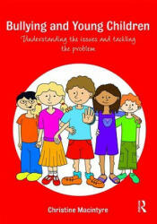 Bullying and Young Children - Christine Macintyre (ISBN: 9780415484961)