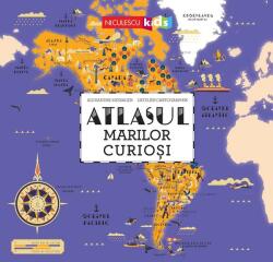 Atlasul marilor curiosi (ISBN: 9786063805790)