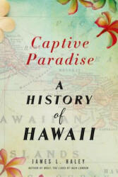 Captive Paradise - James L. Haley (ISBN: 9781250070395)
