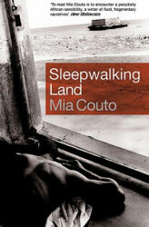 Sleepwalking Land - Mia Couto (ISBN: 9781852428976)