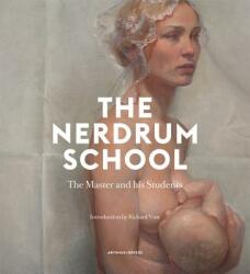 The Nerdrum School: The Master and His Students - Richard Vine (ISBN: 9789187543043)