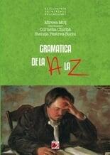 Gramatica de la a la z - Cornelia Chirita, Mircea Mot, Steluta Pestrea Suciu (ISBN: 9789734714261)