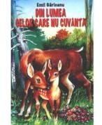 Din lumea celor care nu cuvanta - Emil Garleanu (ISBN: 9789738580701)