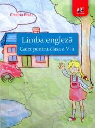 Limba engleza. Caiet pentru clasa a V-a - Cristina Rusu (ISBN: 9789731249674)