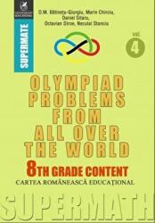 Olympiad Problems from all over the World. 8th Grade Content - Dumitru M. Batinetu-Giurgiu, Marin Chirciu, Octavian Stroe, Daniel Sitaru (ISBN: 9786069458099)