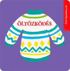 Első képeskönyvem - Öltözködés (2021)