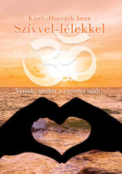 Szívvel-lélekkel (ISBN: 9786156270122)