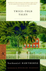 Twice-Told Tales - Nathaniel Hawthorne (ISBN: 9780375757884)