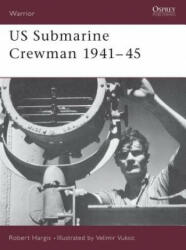 US Submarine Crewman 1941-45 - Robert Hargis (ISBN: 9781841765884)