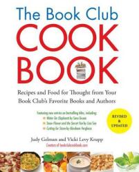 The Book Club Cookbook: Recipes and Food for Thought from Your Book Club's Favorite Books and Authors (ISBN: 9781585429240)