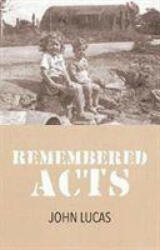 Remembered Acts - JOHN LUCAS (ISBN: 9781910996379)