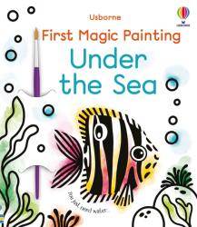 First Magic Painting Under the Sea (ISBN: 9781474990738)