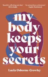 My Body Keeps Your Secrets (ISBN: 9781911648130)