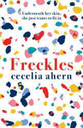 Freckles - Cecelia Ahern (ISBN: 9780008194932)