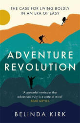 Adventure Revolution - Belinda Kirk (ISBN: 9780349428239)