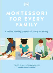 Montessori For Every Family - Tim Seldin, Lorna McGrath (ISBN: 9780241481561)