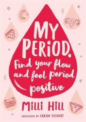 My Period - Milli Hill (ISBN: 9781526363374)