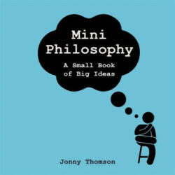 Mini Philosophy - Jonny Thomson (ISBN: 9781472282170)