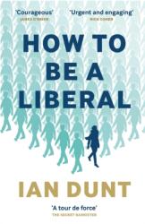 How To Be A Liberal (ISBN: 9781912454457)