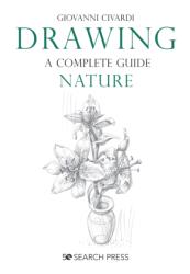 Drawing - A Complete Guide: Nature (ISBN: 9781782218807)