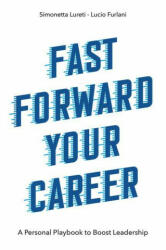 Fast Forward Your Career - Simonetta Lureti, Lucio Furlani (ISBN: 9781637421031)