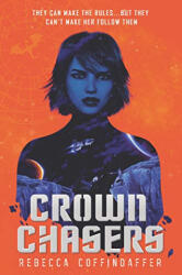 Crownchasers - Rebecca Coffindaffer (ISBN: 9780062845177)