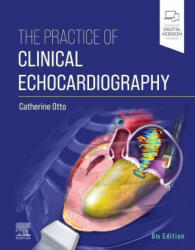 Practice of Clinical Echocardiography - Catherine M. Otto (ISBN: 9780323697286)