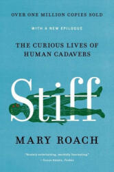 Stiff - The Curious Lives of Human Cadavers - Reissue - Mary Roach (ISBN: 9780393881721)