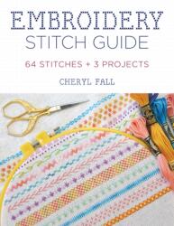 Embroidery Stitch Guide (ISBN: 9780811739702)