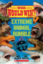 Who Would Win? : Extreme Animal Rumble - Rob Bolster (ISBN: 9781338745306)