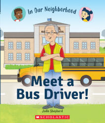 Meet a Bus Driver! (ISBN: 9781338768794)