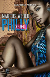 Philly Girl: Carl Weber Presents (ISBN: 9781645562580)