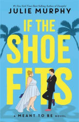 If the Shoe Fits - If the Shoe Fits Julie Murphy (ISBN: 9781800782730)