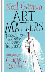 Art Matters - Neil Gaiman (ISBN: 9781472260109)